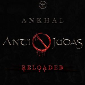 Ankhal – Anti Judas, Reloaded (2021)